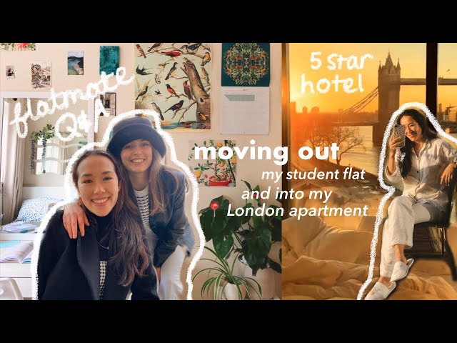 🏡 moving out my student flat and into my London apartment 🌟