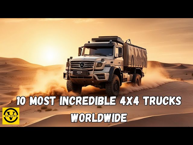 Extreme Off-Road Warriors: Unveiling the 10 Most Incredible 4x4 Trucks Worldwide!