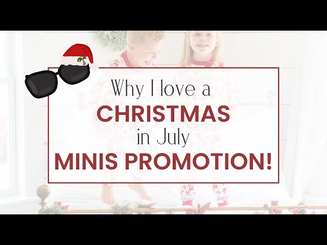 Why I Love Christmas in July Minis