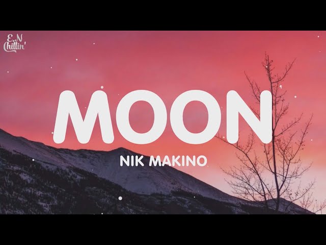 Nik Makino - MOON (feat. Flow G)(Lyrics)