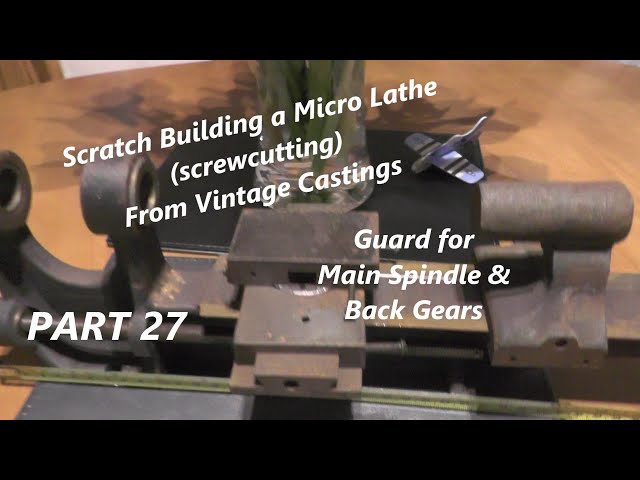 Ep 27 Making a Micro / Mini / Small Lathe (Spindle Guard + New Sticker) "mr  factotum"