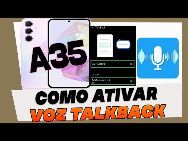 Como Ativar TalkBack no Samsung Galaxy A35
