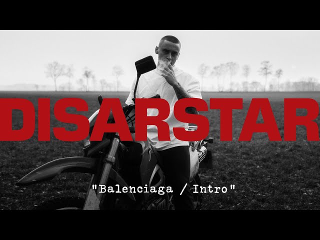 DISARSTAR - INTRO (BALENCIAGA) [Official Video]