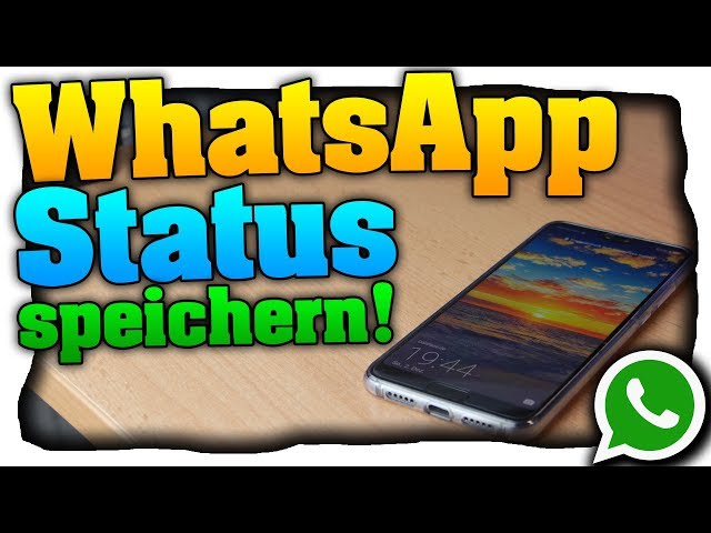 WhatsApp Status in Galerie speichern! - WhatsApp Status speichern! - (Android/iOS) (Deutsch)