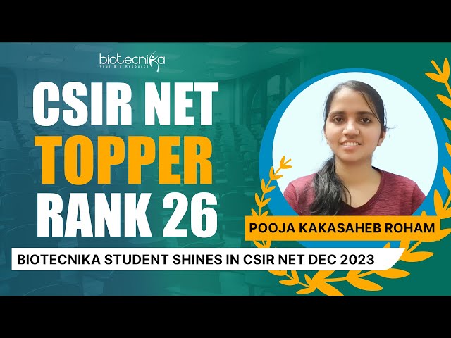 CSIR NET Topper Rank 26 - Pooja Clears NET with a Full-Time Job | Credits Biotecnika for Training