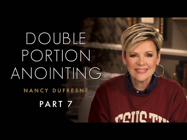 D422 | Double Portion Anointing, Part 7