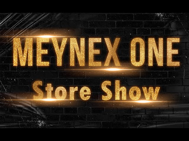GAMING TIME - MeyneX ONE Store SHOW