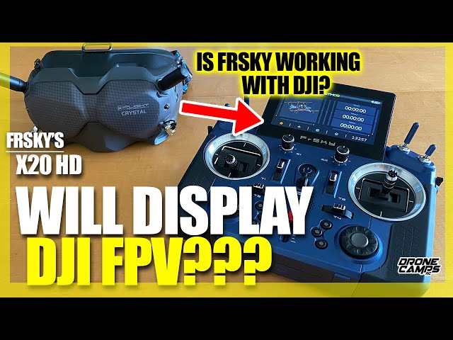 FIRST RADIO to DISPLAY DJI Digital FPV? - FrSky Tandem X20, X20S, and X20 HD - Review & Overview