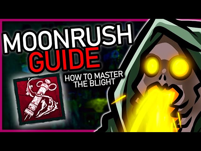 How To Moonrush - Advanced Blight Guide | Dead By Daylight