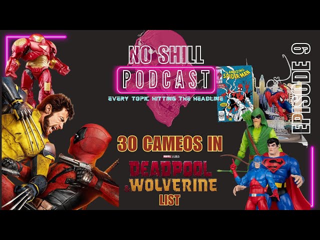 No Shill Podcast Episode #9 - Mcfarlane, Deadpool & Wolverine, Furiosa