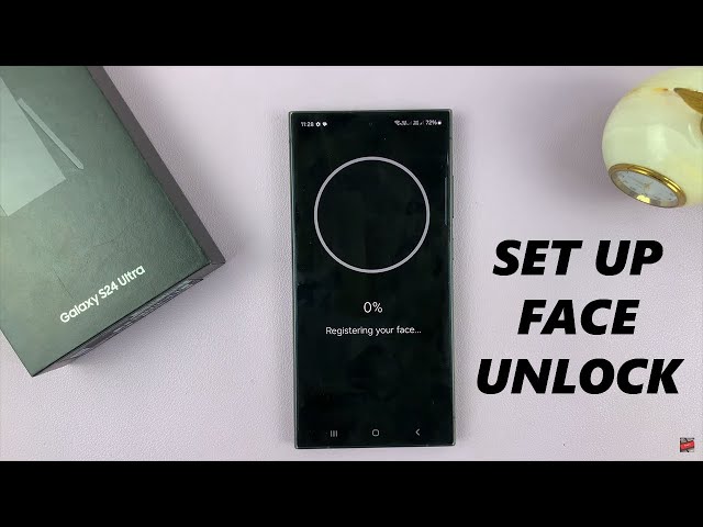 How To Set Up Face Unlock On Samsung Galaxy S24 /S24+ / S24 Ultra
