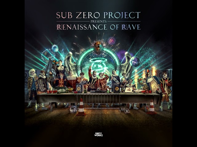 Sub Zero Project - Renaissance Of Rave (Edit)