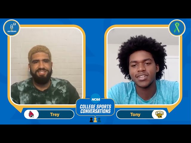 College Sports Conversations: Mental Health Awareness Month - Tony Diallo talks with Trey Moses