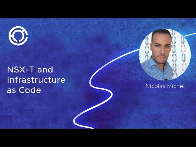 CODE 2741: NSX-T and Infrastructure as Code