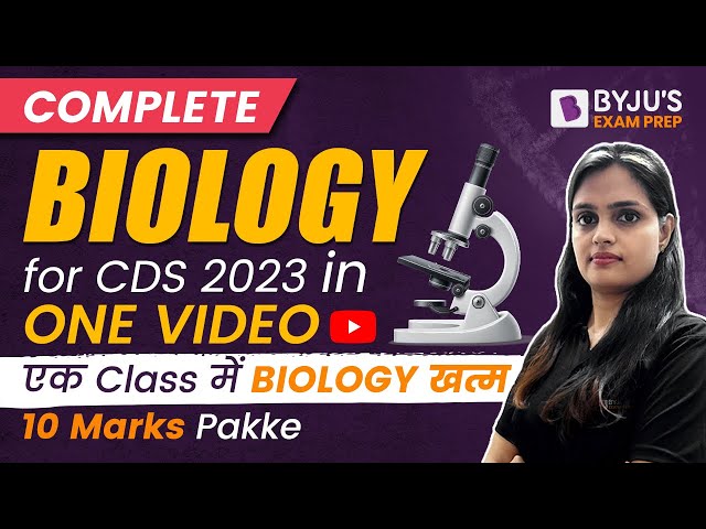 Complete Biology for CDS 2023 Exam in one Video I CDS Exam Preparation I CDS Science