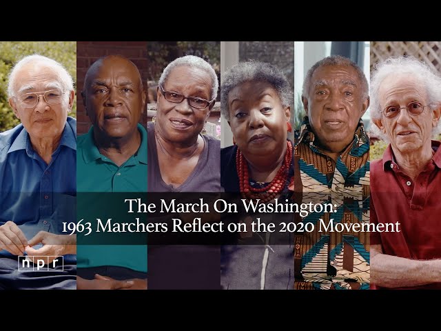 The March On Washington: 1963 Marchers Reflect on the 2020 Movement | NPR