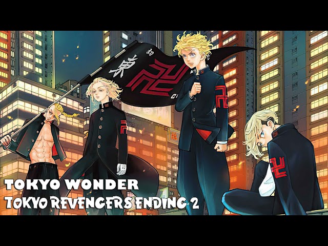 Tokyo Revengers ED 2 Full - Tokyo Wonder トーキョーワンダー。by Nakimushi
