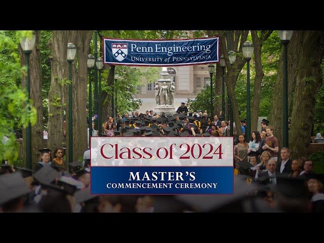 2024 Penn Engineering Master's Commencement Ceremony