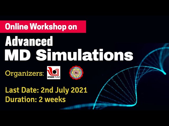 Online Workshop on Advanced MD Simulation | Summer School 2021 | Computational Chemistry