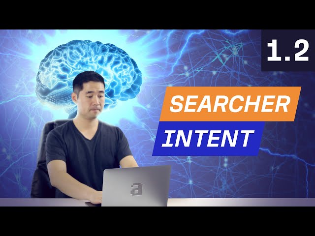 Keyword Research Pt 1: How to Analyze Searcher Intent - 1.2. SEO Course by Ahrefs