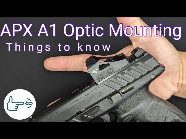 Beretta APX A1 Optic Mounting - Things to know!