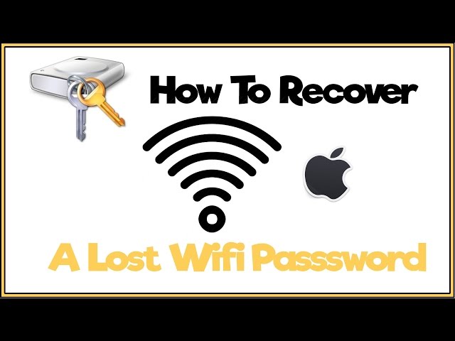 How To Recover A Forgotten WiFi Password On Mac