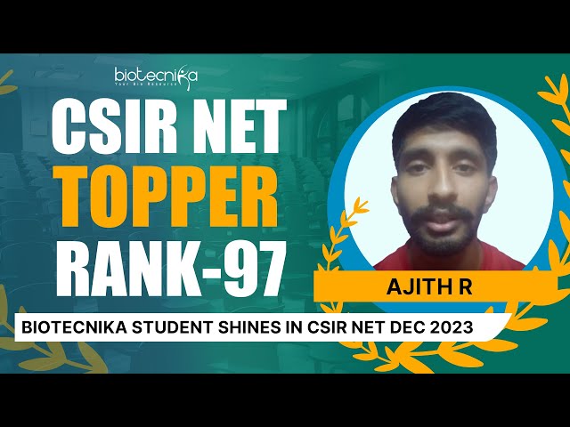 Celebrating Success: Ajith - CSIR NET Rank 97 | Credits Biotecnika's Outstanding Faculty Support