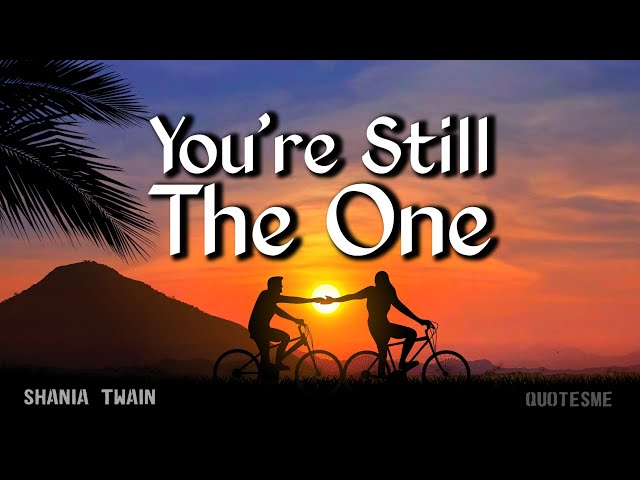 You're Still The One - Shania Twain, Teddy Swims (lyric) terjemah | slideshow