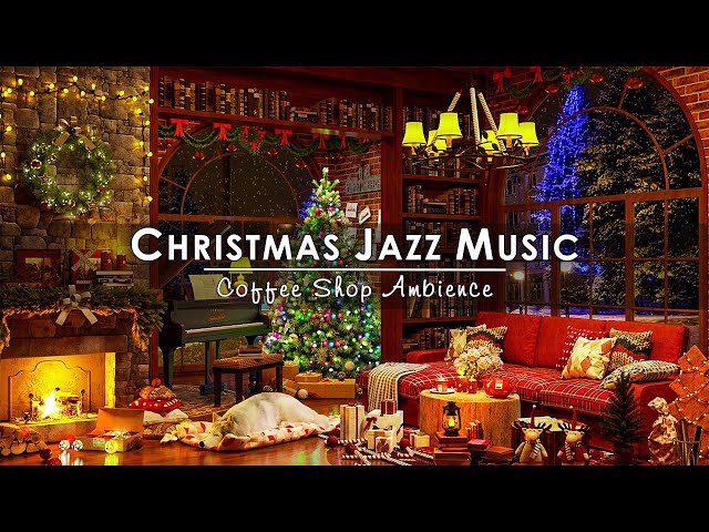 Warm Christmas Jazz Instrumental Music 2024 & Fireplace Sounds 🔥 Cozy Christmas Coffee Shop Ambience