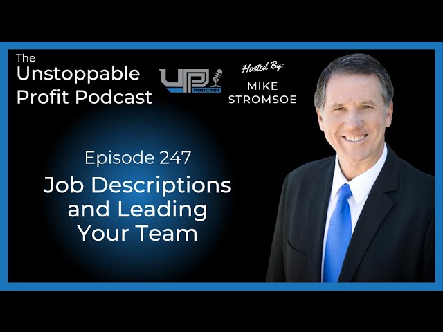 Episode 247: Job Descriptions and Leading Your Team
