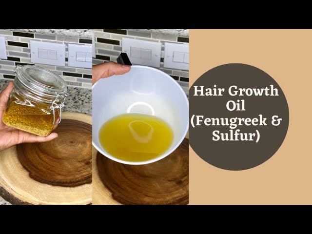 Hair Growth Oil Recipe With Sulfur & Fenugreek