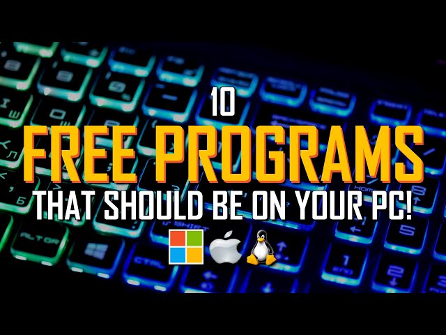 10 FREE PROGRAMS That Should Be On YOUR PC!