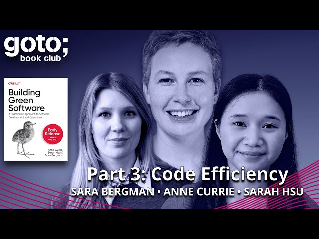 Building Green Software Part 3: Code Efficiency • Anne Currie • GOTO 2023