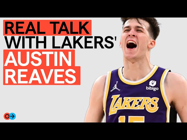 Austin Reaves on LeBron, Lakers, and Money | “Thank God 'Bron had a minicamp!” | S2 E21