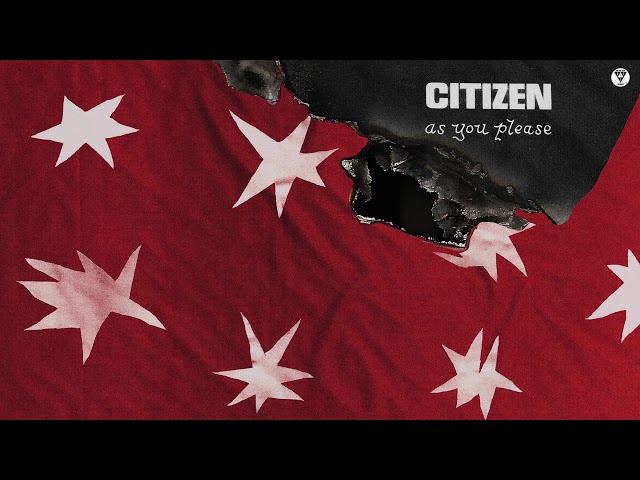 Citizen - "As You Please" (Official Audio)