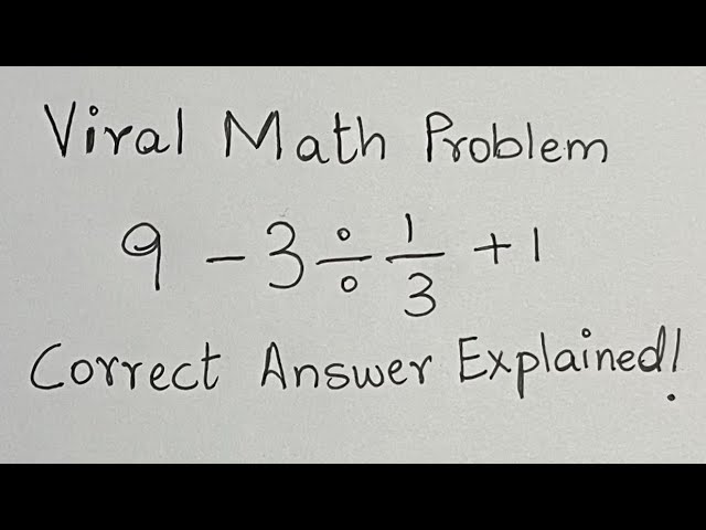 Viral Japanese Math Problem The Correct Answer Explained! 9-3÷1/3+1=?