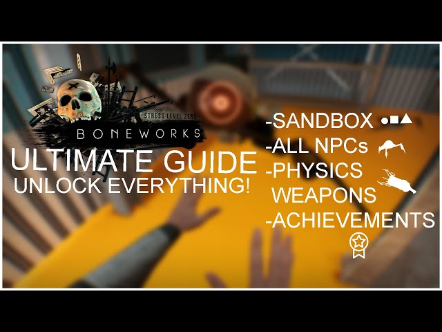 BONEWORKS Ultimate Guide | All NPCs, Physics Weapons, Achievements, and SANDBOX