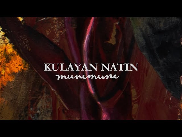 Munimuni - Kulayan Natin (Official Lyric Video)
