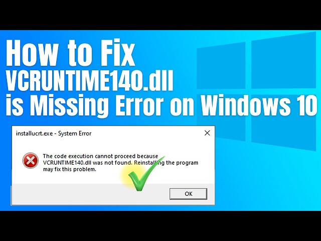 How to Fix VCRUNTIME140.dll is Missing Error on Windows 10