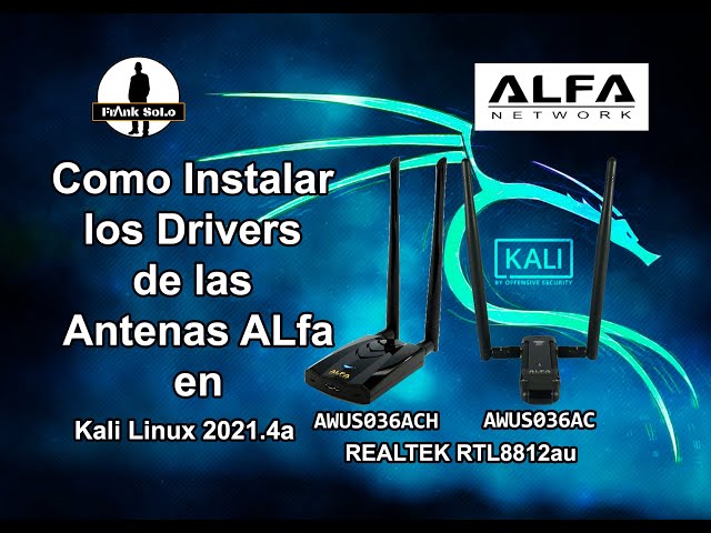Como instalar los drivers de las antenas ALFA AWUS036AC y AWUS036ACH en Kali Linux 2021.4a