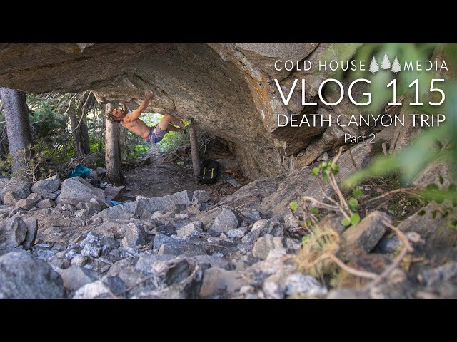 Death Canyon Trip - Part 2 || Cold House Media Vlog 115