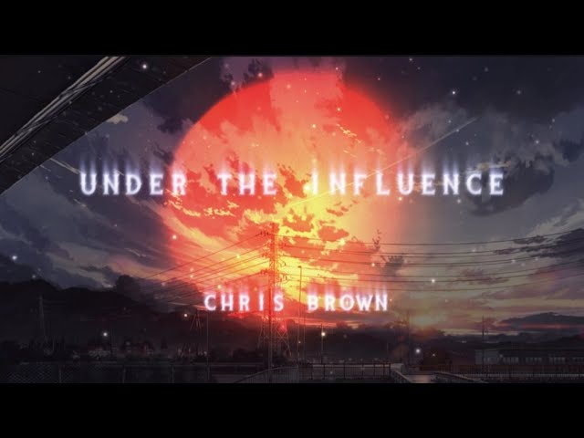 Under the Influence (Lyrics) - Chris Brown | Mind Music Normfies