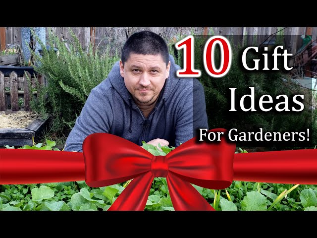 Top 10 Gift Ideas For Gardeners