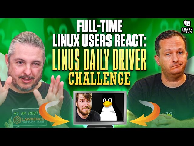 Full-Time Linux Users React to the Linus Daily Driver Challenge Video