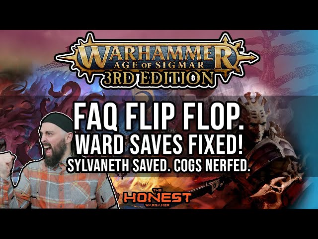 Age of Sigmar 3 Faq Flip Flop. Wards Saves fixed! Sylvaneth saved. Cogs Nerfed | The Honest Wargamer