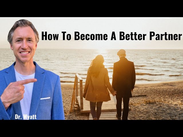 Couples Therapy: 5 Secrets To Becoming A Better Partner