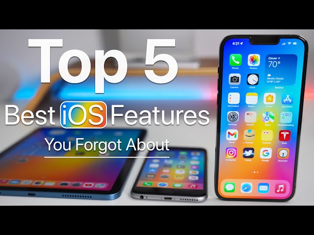 Top 5 Best iOS Features You Forgot About