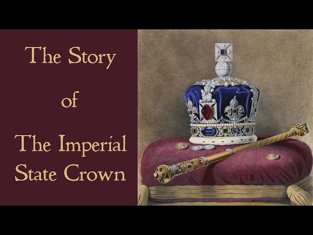The Imperial State Crown in the Crown Jewels of Great Britain - Its History, Meaning and Origin