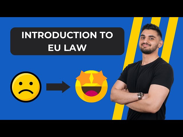 A COMPLETE INTRODUCTION TO EUROPEAN UNION LAW