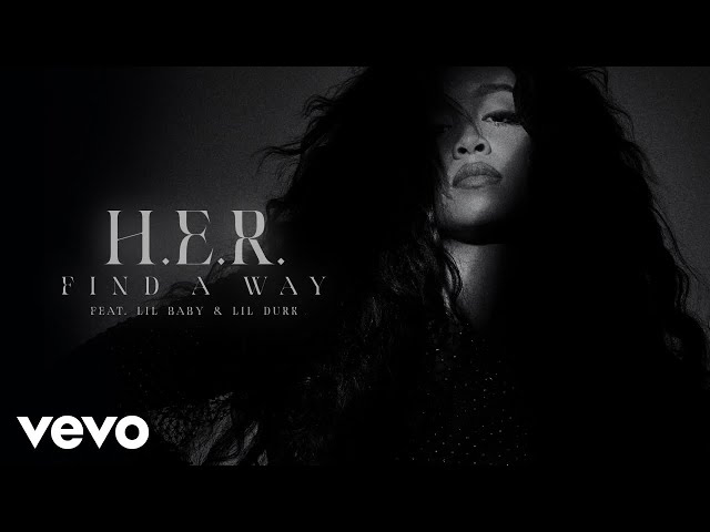 H.E.R. - Find A Way (Audio) ft. Lil Baby, Lil Durk